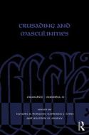 Crusading and Masculinities edito da Taylor & Francis Ltd