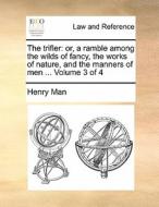 The Trifler di Henry Man edito da Gale Ecco, Print Editions