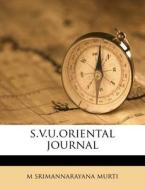 S.v.u.oriental Journal di M. Srimannarayana Murti edito da Nabu Press