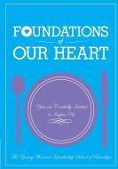 Foundations of Our Heart di The Young Women's Leadership School o. . . edito da Lulu.com