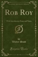 Rob Roy di Sir Walter Scott edito da Forgotten Books