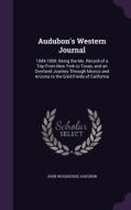 Audubon's Western Journal di John Woodhouse Audubon edito da Palala Press