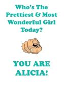 ALICIA is The Prettiest Affirmations Workbook Positive Affirmations Workbook Includes di Affirmations World edito da Positive Life