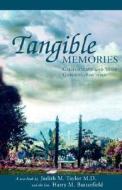 Tangible Memories di #Taylor,  Judith M. edito da Xlibris Corporation