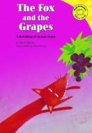 The Fox and the Grapes: A Retelling of Aesop's Fable di Mark White edito da PICTURE WINDOW BOOKS