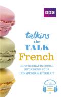 Talking the Talk French di Daniele Bourdais, Sue Finnie edito da Pearson Education Limited