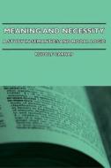 Meaning and Necessity - A Study in Semantics and Modal Logic di Rudolf Carnap edito da DODO PR