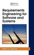 Requirements Engineering For Software And Systems di Phillip A. Laplante edito da Taylor & Francis Ltd