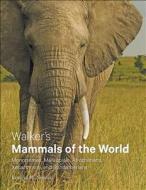 Walker's Mammals of the World di Ronald M. Nowak edito da J. Hopkins Uni. Press