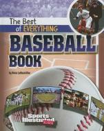 The Best of Everything Baseball Book di Nate LeBoutillier edito da Capstone