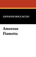 Amorous Fiametta di Giovanni Boccaccio edito da Wildside Press