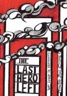 The Last Hero Left di Trent Gerbers edito da Xlibris