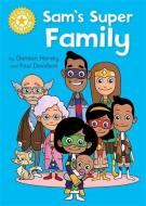 Reading Champion: Sam's Super Family di Damian Harvey edito da Hachette Children's Group