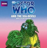 Doctor Who And The Sea-devils di Malcolm Hulke edito da Bbc Audio, A Division Of Random House