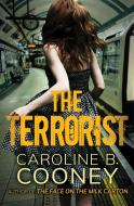 The Terrorist di Caroline B. Cooney edito da OPEN ROAD MEDIA YOUNG READERS