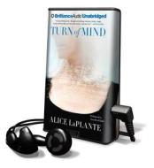 Turn of Mind [With Earbuds] di Alice LaPlante edito da Findaway World