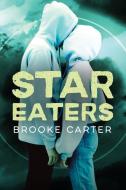 Star Eaters di Brooke Carter edito da ORCA BOOK PUBL