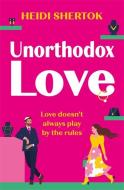 Unorthodox Love di Heidi Shertok edito da Bonnier Books Ltd