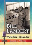 Bill Lambert di Samuel J. Wilson edito da McFarland