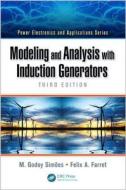 Modeling and Analysis with Induction Generators di M. Godoy Simões edito da CRC Press