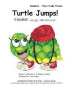 Turtle Jumps! Mandarin - Pinyin Trade Version di MR Douglas J. Alford, Mrs Pakaket Alford edito da Createspace