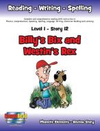 Level 1 Story 12-Billy's Bix And Westin's Rex di Margaret W. Turner edito da Xlibris