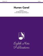 Huron Carol: Score & Parts edito da ALFRED PUBN