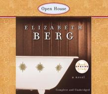 Open House di Elizabeth Berg edito da HighBridge Audio