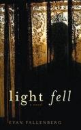 Light Fell di Evan Fallenberg edito da Soho Press Inc
