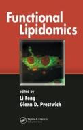 Functional Lipidomics di Li Feng edito da CRC Press