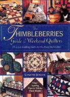 The Thimbleberries Guide for Weekend Quilter: 25 Great-Looking Quilts for the Busy Quiltmaker di Lynette Jensen edito da Rodale Books