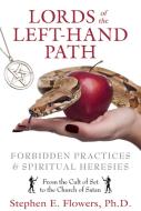 Lords of the Left-Hand Path di Stephen E. Flowers edito da Inner Traditions Bear and Company
