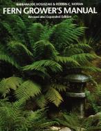 Fern Grower's Manual di Barbara Joe Hoshizaki, Robbin C. Moran edito da Timber Press