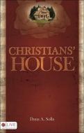 Christians\' House di Dana A Solla edito da Tate Publishing & Enterprises