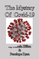 The Mystery Of Covid-19 di Pamela Hillan, Penelope Dyan edito da Bellissima Publishing LLC