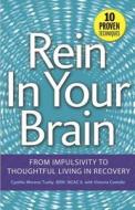 Rein In Your Brain di Cynthia Moreno edito da Simon And Schuster Group USA