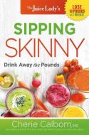 Sipping Skinny di Steve Hill edito da Charisma House