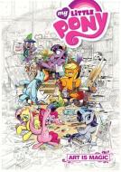 My Little Pony: Art Is Magic!, Vol. 1 di N/A edito da IDEA & DESIGN WORKS LLC