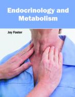 Endocrinology and Metabolism edito da FOSTER ACADEMICS