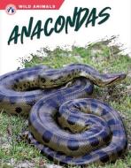 Anacondas di James Bow edito da APEX WEA INTL