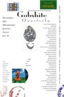 Gobshite Quarterly 2023, #41/42: 20th. anniversary issue di Ursula K. Le Guin, Luisa Valenzuela, Rick Moody edito da WALDORF PUB