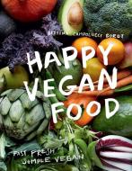 Happy Vegan Food di Bettina Campolucci Bordi edito da Hardie Grant Books (UK)