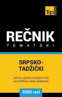 Srpsko-Tadzicki Tematski Recnik - 3000 Korisnih Reci di Andrey Taranov edito da T&P BOOKS