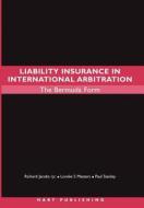 Liability Insurance in International Arbitration di Richard Jacobs, Lorelie S Masters, Paul Stanley edito da Hart Publishing
