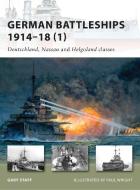 German Battleships 1914-18 di Gary Staff edito da Bloomsbury Publishing PLC