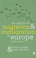 The Politics of Migration and Immigration in Europe di Andrew Geddes, Peter Scholten edito da SAGE Publications Ltd