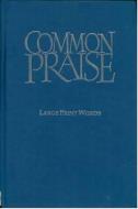 Common Praise Large Print Words Edition edito da CANTERBURY PR NORWICH