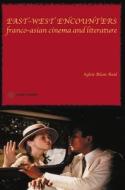 East-West Encounters di Sylvie Blum-Reid edito da Wallflower Press