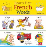 Bear's First French Words di Catherine Bruzzone edito da b small publishing limited