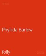 Folly: Phyllida Barlow di Emma Dexter edito da Black Dog Press
